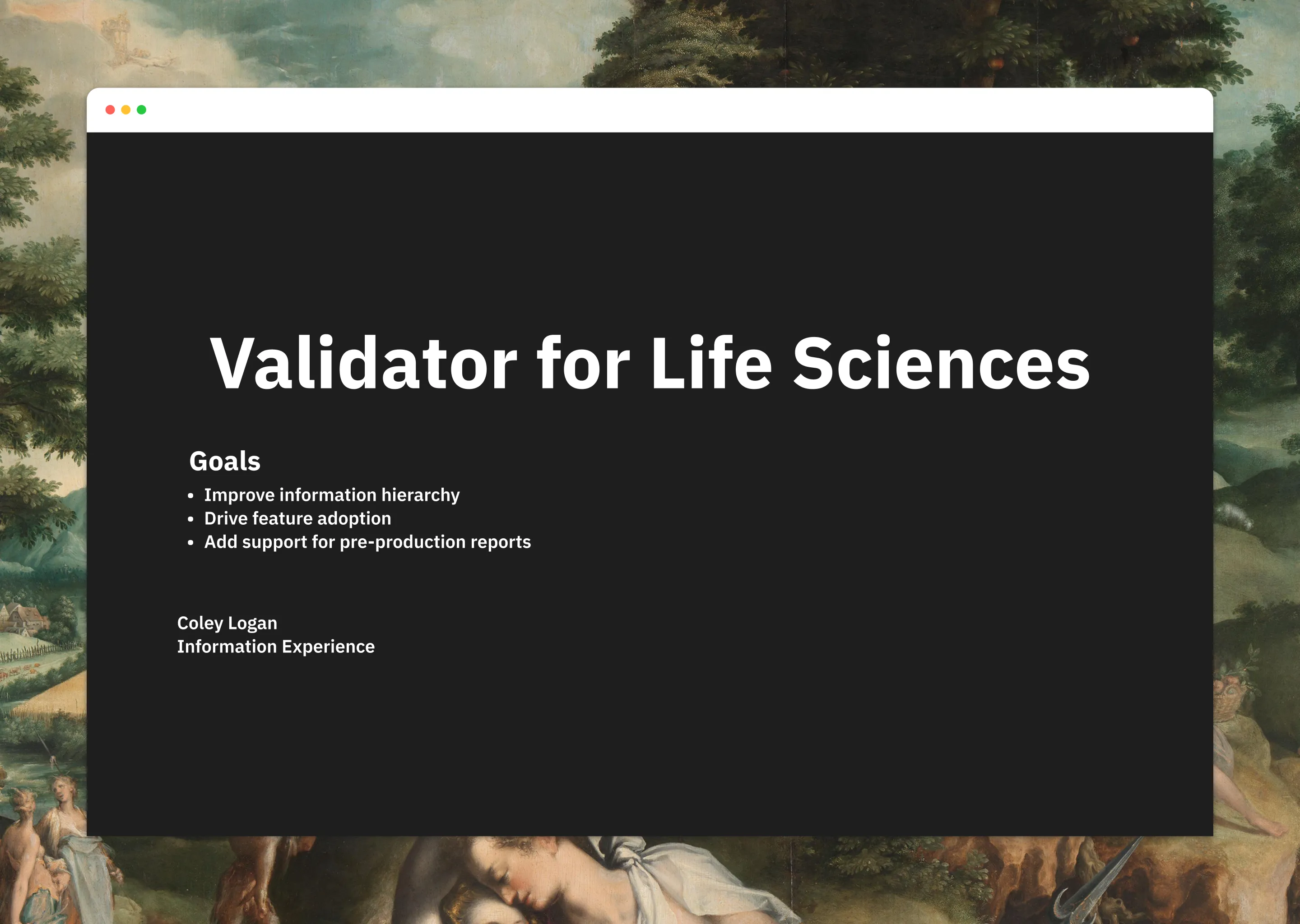 Figma prototype cover slide: Validator for Life Sciences with goals listed — improve information hierarchy, drive feature adoption, add pre-production reports